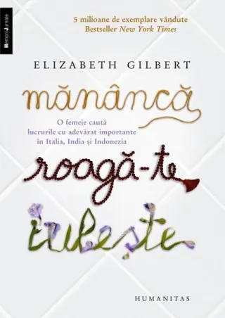 Mănâncă, roagă-te, iubeşte