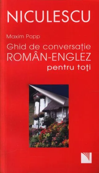 Ghid de conversaţie român-englez pentru toţi
