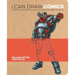I Can Draw Comics Step-by-step Techniques, Characters and Effects