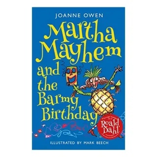 Martha Mayhem and the Barmy Birthday