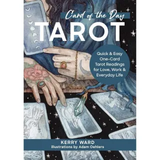 Card of the Day Tarot: Quick and Easy One-Card Tarot Readings For Love, Work, and Everyday Life