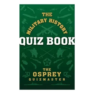 The Military History Quiz Book