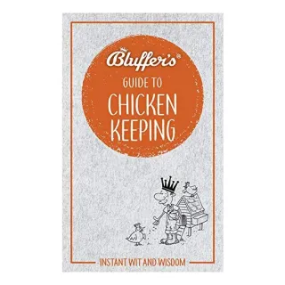 Bluffer's Guide to Chicken Keeping