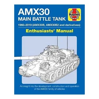 AMX30 Main Battle Tank Enthusiasts' Manual