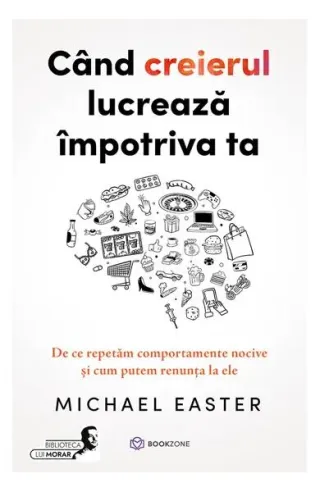 Cand creierul lucrează împotriva ta