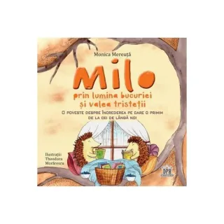 Milo prin lumina bucuriei și valea tristeții