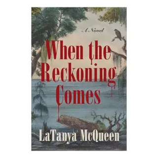 When the Reckoning Comes, LaTanya McQueen