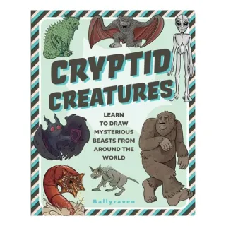 Cryptid Creatures Learn to Draw Mysterious Beasts from Around the World