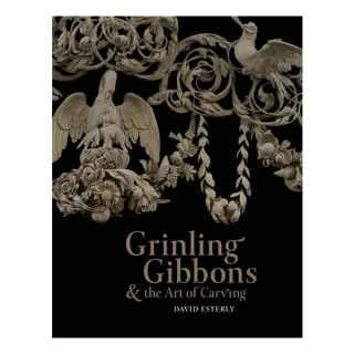 Grinling Gibbons & the Art of Carving