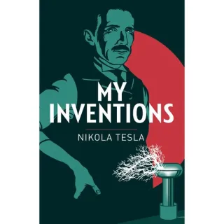 My Inventions, Nikola Tesla