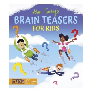 Alan Turing's Brain Teasers for Kids
