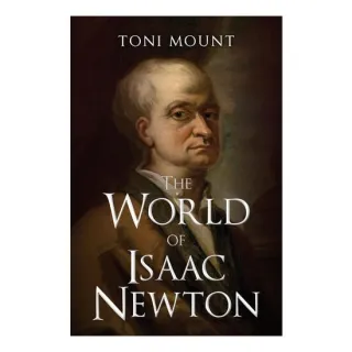 The World Of Isaac Newton