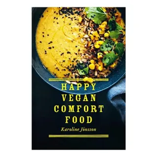 Happy Vegan Comfort Food
