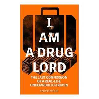 I Am a Drug Lord