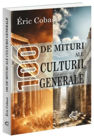 100 de mituri ale culturii generale