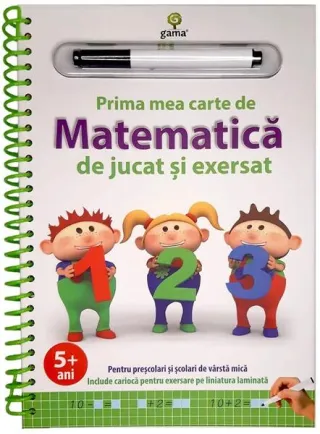 Prima mea carte de matematică de jucat și exersat
