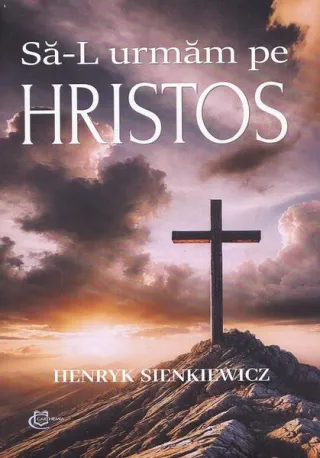 Să-L urmăm pe Hristos