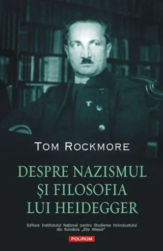 Despre nazismul şi filosofia lui Heidegger