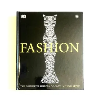 Fashion: The Definitive History Of Costume And Style
