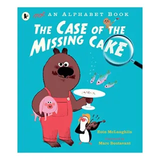 Not an Alphabet Book: the Case of the Missing Cake, Eoin McLaughlin