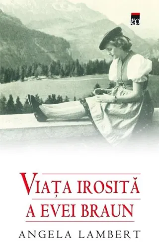 Viaţa irosită a Evei Braun
