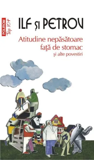 Atitudine nepăsătoare faţă de stomac şi alte povestiri (Top 10+)