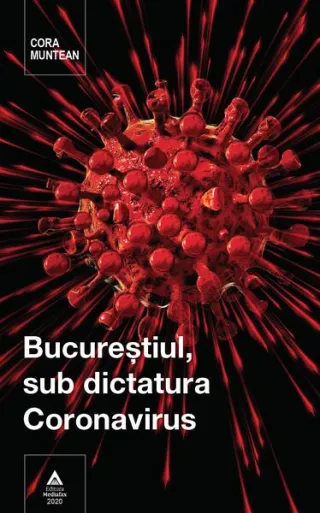 Bucureștiul, sub dictatura Coronavirus