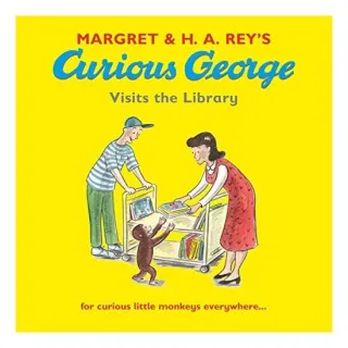 Curious George Visits the Library, Margret Rey, H. A. Rey