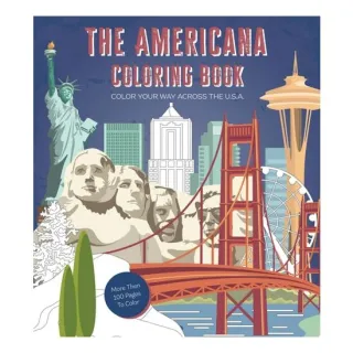 Americana Coloring Book Color Your Way Across the U.S.A. - More Than 100 Pages to Color