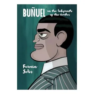 Buñuel in the Labyrinth of the Turtles
