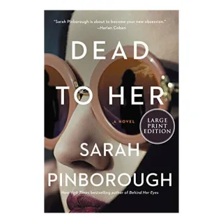 Dead to her: a novel, Sarah Pinborough