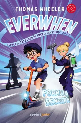 Everwhen, Școala de călătorii în timp (și alte științe ciudate). Formula secretă (Vol. 1)