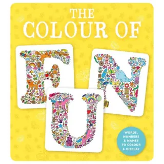 THE COLOUR OF FUN: WORDS, NUMBERS AND NAMES TO COLOUR & DISPLAY