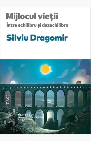 Mijlocul vieții. Între echilibru și dezechilibru