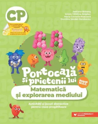 Portocală și prietenii lui. Matematică și explorarea mediului. Clasa pregătitoare
