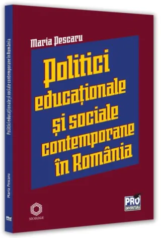 Politici și strategii educaționale și sociale contemporane în România