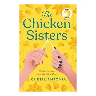The Chicken Sisters, K J Dell'Antonia