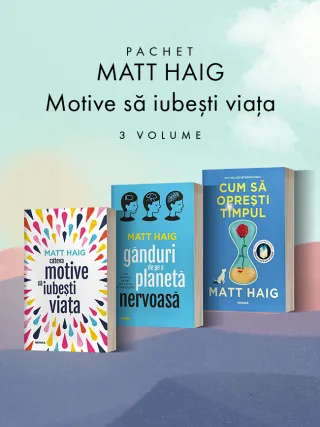 Pachet Motive să iubești viața - 3 cărți de Matt Haig