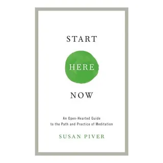 Start here now, Susan Piver