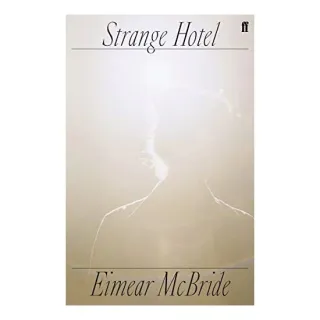 Strange Hotel, Eimear McBride