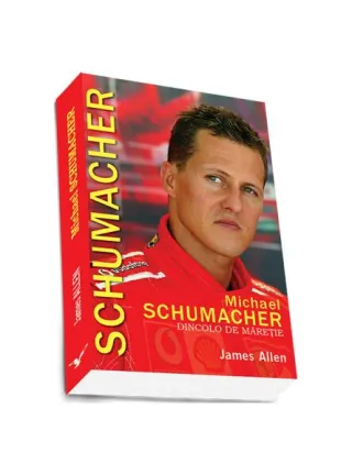 Michael Schumacher. Dincolo de măreție