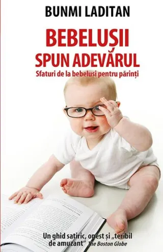 Bebelușii spun adevărul