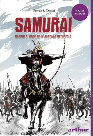 Samurai. Război și onoare în Japonia medievală