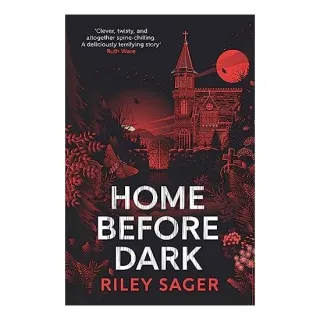 Home Before Dark, Riley Sager