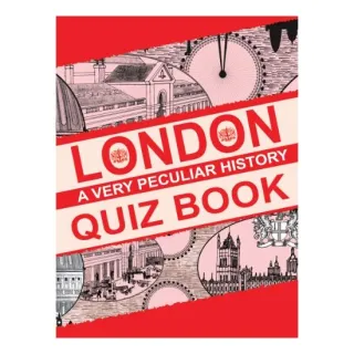 London: A Very Peculiar History Quiz Book