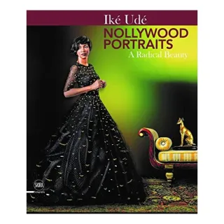 Nollywood Portraits, Ike Ude, Sarah Nuttall, Osahan Akpata, Toni Kan, Chiogzie Obioma