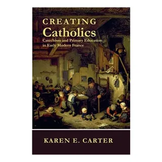 Creating Catholics