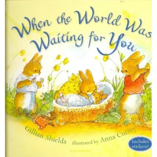 When the World was Waiting for You