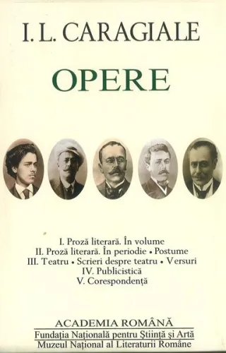 I.L. Caragiale. Opere (Vol. I-V)