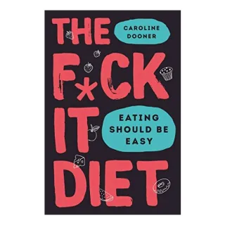 F*ck It Diet